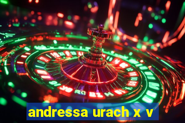 andressa urach x v